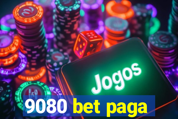 9080 bet paga